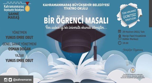 Kahramanmaraş'ta "Bir öğrenci masalı" oyunu sahnelendi