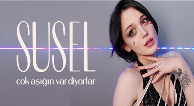 Susel’den Yeni Şarkı: “Çok Aşığın Var Diyorlar”