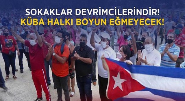 Küba Halkı Boyun Eğmeyecek!