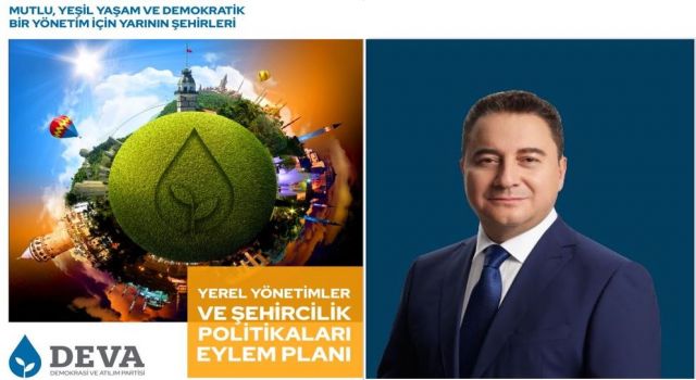 DEVA PARTİSİ’NDEN YENİ "YEREL YÖNETİMLER EYLEM PLANI" MOTTOSU HAZIR