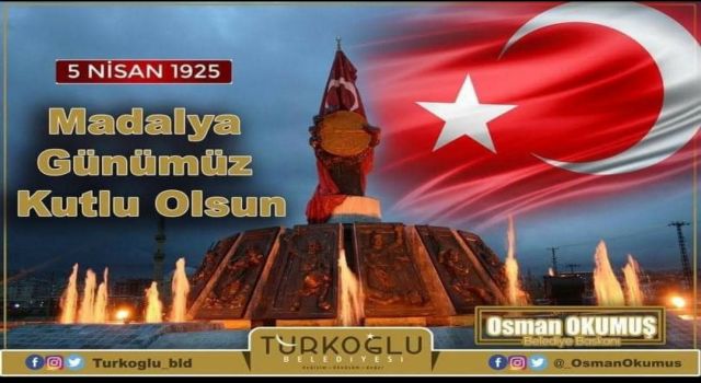 Türkoğlu Belediye Başkanı Osman Okumuş'un 5 Nisan Mesajı