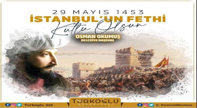 Osman Okumuş: İstanbul'un Fethi Kutlu Olsun