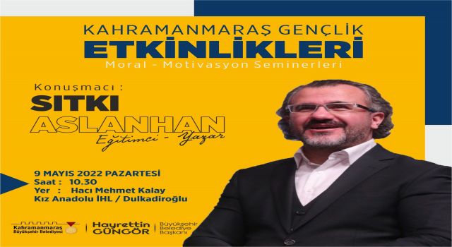 Yazar Aslanhan’la Moral ve Motivasyon Seminerleri