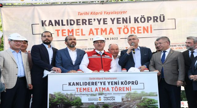 Kanlıdere’nin Yeni Köprüsü’nün Temeli Atıldı