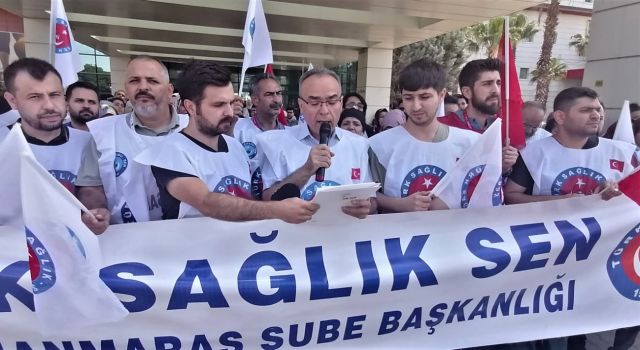 Türk Sağlık-Sen Kahramanmaraş Şube Başkanı Mehmet Özer; “Sağlıkta Şiddet basit Bir Mesele Değildir”