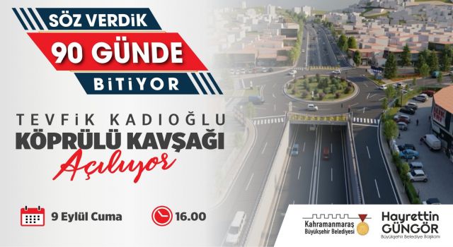 Tevfik Kadıoğlu Köprülü Kavşağı Açılıyor