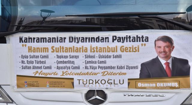 Türkoğlu’lu Hanımlar İstanbul'u Doyasıya Gezdi