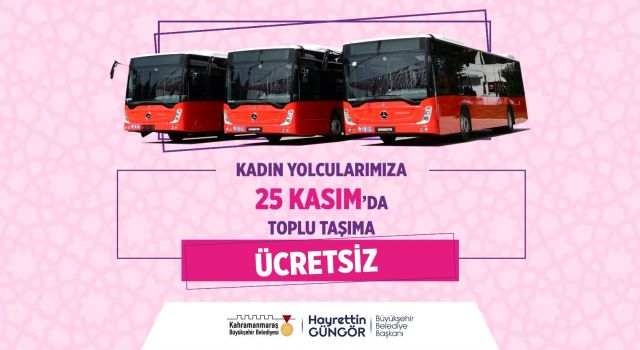 25 Kasım’da Kadınlara Ücretsiz Ulaşım