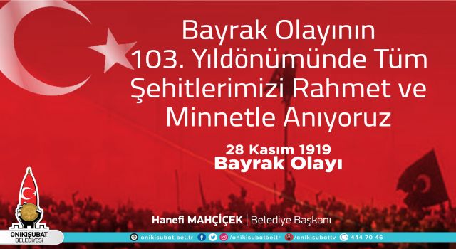 Başkan Mahçiçek; Vatan ve Bayrak Sevdalısı Kahramanlara Selam Olsun