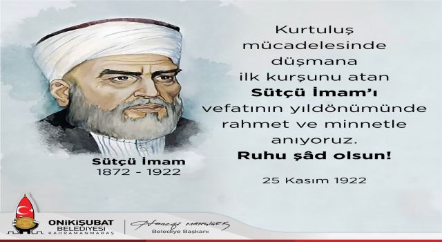 Başkan Mahçiçek, Vefatının 100’üncü Yıldönümünde Sütçü İmam’ı Andı