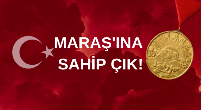 Kahramanmaraş'ta "Maraş'ına Sahip Çık" Hareketi Kuruldu