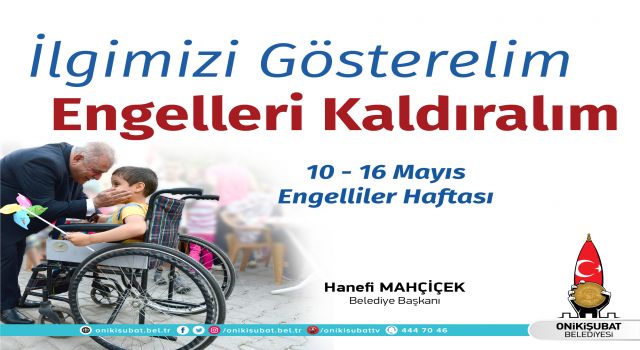 Başkan Mahçiçek; İlgimizi gösterelim, engelleri ortadan kaldıralım