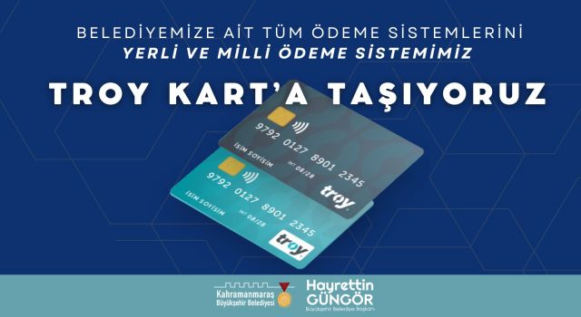 Başkan Güngör, “Tüm Ödeme Sistemlerimizi TROY Kart’a Taşıyoruz”