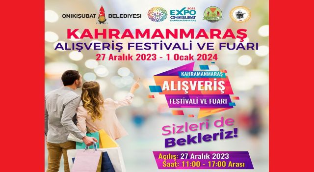 Kahramanmaraş Alışveriş Festivali ve Fuarı, EXPO 2023'de başlıyor