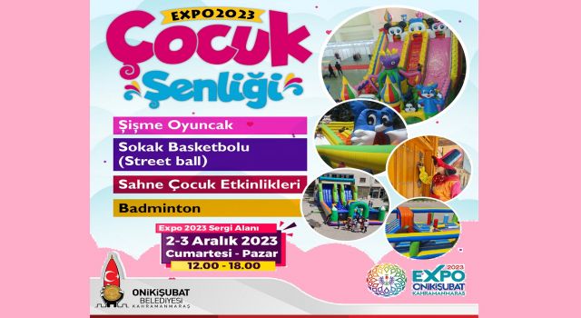 Onikişubat Belediyesi EXPO Etkinliklerinde Çocukları Unutmadı