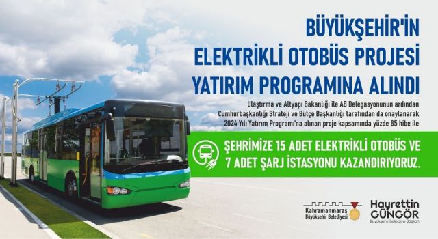 Büyükşehir’in Elektrikli Otobüs Projesi Yatırım Programına Alındı