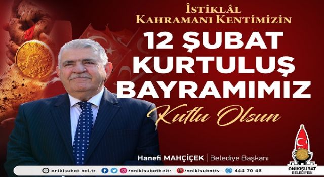 Başkan Mahçiçek; 12 Şubat, hürriyet ve kahramanlığın destanıdır