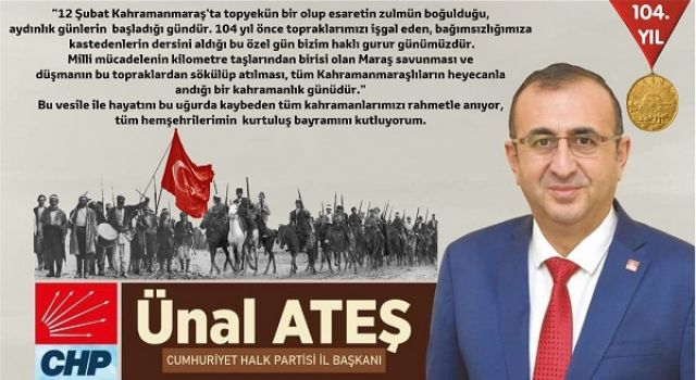 CHP İl Başkanı Ünal ATEŞ'in 12 Şubat Kurutuluş Bayramı Mesajı