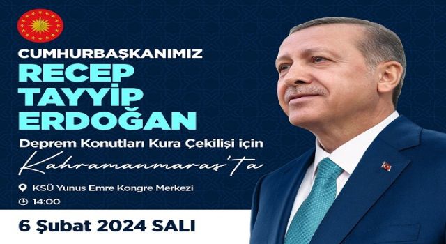 Cumhurbaşkanı Erdoğan, Asrın Felaketinin Yıl Dönümünde Kahramanmaraş’a Geliyor