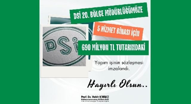 KİRİŞCİ, "KAHRAMANMARAŞ'A 690 MİLYON TL'LİK 5 HİZMET BİNASI'NIN PROJESİ İMZALANDI"