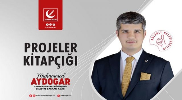 Başkan Adayı Muhammed Aydoğar Kahramanmaraş’ın yeniden inşa ve ihyası için hazırladığı projeleri açıkladı