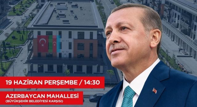 Cumhurbaşkanı Erdoğan, 19 Haziran Perşembe Günü Kahramanmaraş’ta