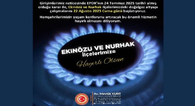 Kahramanmaraş’ın o ilçelerine doğalgaz geliyor