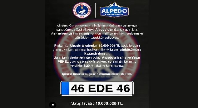 Şehrin markası Alpedo, "46 EDE 46" özel plakasını satın aldı