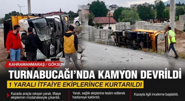 Kamyon Devrildi: 1 Kişi Yaralandı