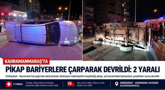 Pikap Bariyerlere Çarparak Devrildi: 2 Yaralı