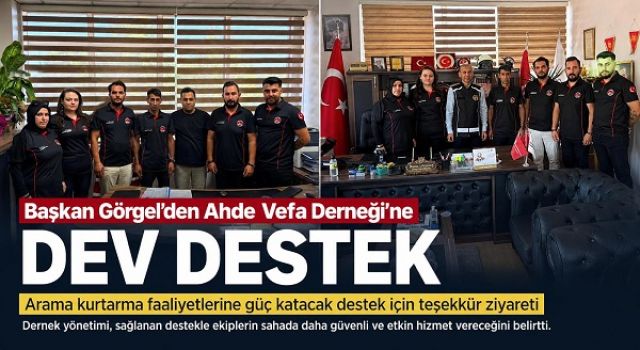 Başkan Görgel’den Ahde Vefa Derneği’ne Dev Destek