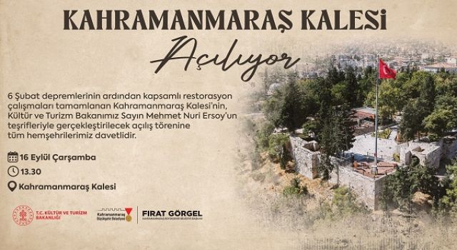 Tarihi Kahramanmaraş Kalesi’nin Resmi Açılışına Tüm Vatandaşlar Davet Edildi