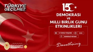 15 Temmuz Demokrasi ve Milli Birlik Günü Etkinlikleri Başlıyor!