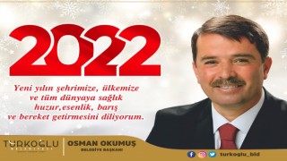 Türkoğlu Belediye Başkanı Osman Okumuş'tan Yeni Yıl Mesajı