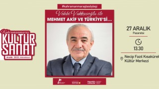 Vehbi Vakkasoğlu Bugün Kahramanmaraş’ta!