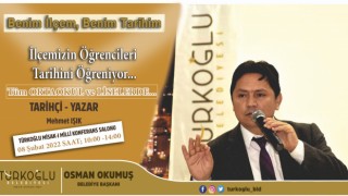 Türkoğlu'nda "Benim İlçem, Benim Tarihim" Konferansı