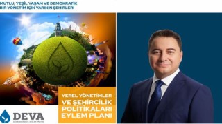 DEVA PARTİSİ’NDEN YENİ "YEREL YÖNETİMLER EYLEM PLANI" MOTTOSU HAZIR