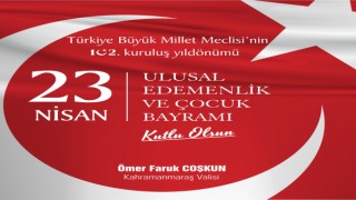 VALİ ÖMER FARUK COŞKUN’UN 23 NİSAN ULUSAL EGEMENLİK VE ÇOCUK BAYRAMI MESAJI