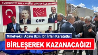 Karatutlu: Birleşerek Kazanacağız!