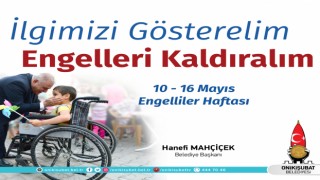 Başkan Mahçiçek; İlgimizi gösterelim, engelleri ortadan kaldıralım