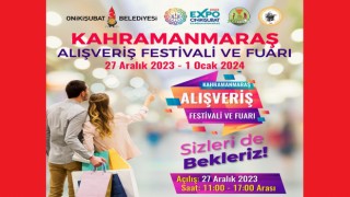 Kahramanmaraş Alışveriş Festivali ve Fuarı, EXPO 2023'de başlıyor