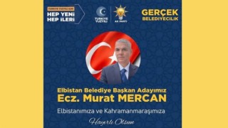 Elbistan Belediye Başkan Adayı Eczacı Murat MERCAN Oldu