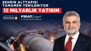 Şehrin Altyapısı 12 Milyar TL’lik Yatırımla Tamamen Yenileniyor