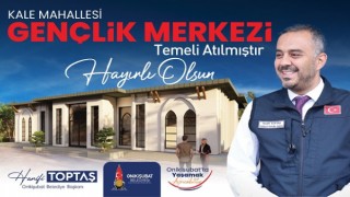 Başkan Toptaş’ın gençliğe yatırımı Kale Gençlik Merkezi’nin temeli atıldı