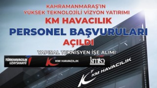 KM HAVACILIK'TAN KAHRAMANMARAŞ’A YÜKSEK TEKNOLOJİLİ İSTİHDAM YATIRIMI