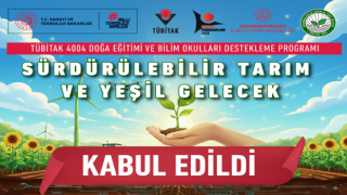 “Sürdürülebilir Tarım ve Yeşil Gelecek” Başlıklı Proje, TÜBİTAK 4004 Programı Kapsamına Alındı