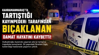 Kayınpederi Tarafından Bıçaklanan Damat Hayatını Kaybetti