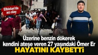 Üzerine benzin dökerek kendini ateşe veren genç hayatını kaybetti