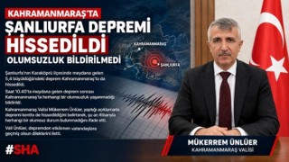 Kahramanmaraş’ta Şanlıurfa depremi hissedildi: Olumsuzluk bildirilmedi